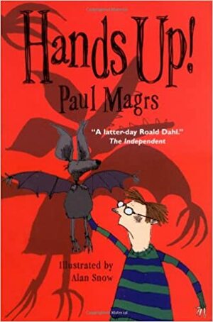 Hands Up! by Paul Magrs