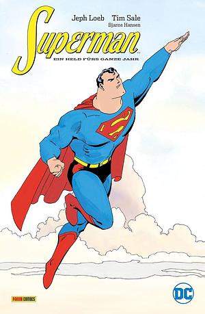 Superman: Ein Held fürs ganze Jahr by Jeph Loeb