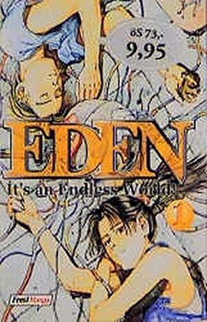 Eden: It's an Endless World!, Bd. 01 by Hiroki Endo