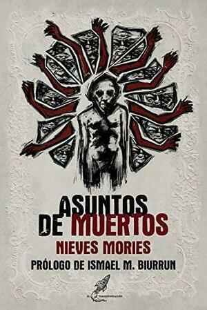 Asuntos de muertos by CalaveraDiablo, Nieves Mories