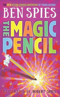 The Magic Pencil by Ben Spies