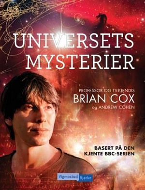 Universets mysterier by Andrew Cohen, Brian Cox