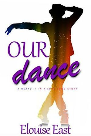 Our Dance by Elouise East