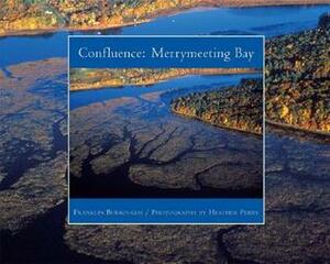 Confluence: Merrymeeting Bay by Franklin Burroughs