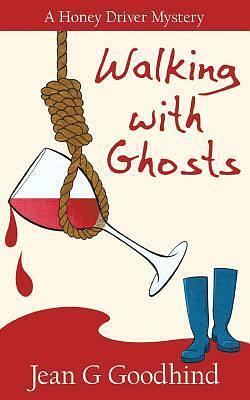 Walking with Ghosts by J.G. Goodhind