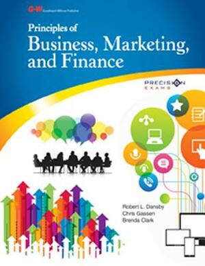 Principles of Business, Marketing, and Finance by Brenda Clark, Robert L. Dansby, Chris Gassen