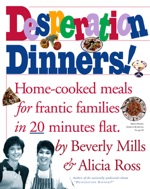 Desperation Dinners by Beverly Mills, Alicia Ross