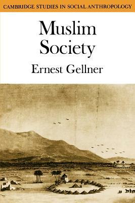 Muslim Society by Ernest Gellner