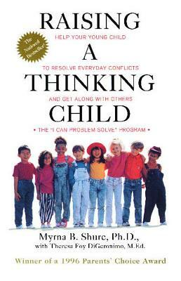 Raising a Thinking Child by Myrna Shure