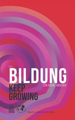 Bildung: Keep Growing by Lene Rachel Andersen