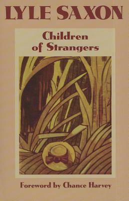 Children of Strangers by Lyle Saxon