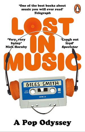 Lost in Music: The classic laugh-out-loud memoir by Giles Smith