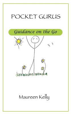 Pocket Gurus - Guidance on the Go by Maureen Kelly