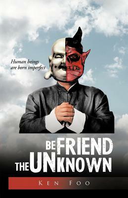 Befriend the Unknown by Ken Foo