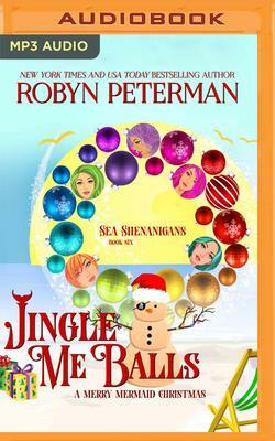 Jingle Me Balls by Robyn Peterman