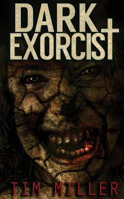 Dark Exorcist by Tim Miller