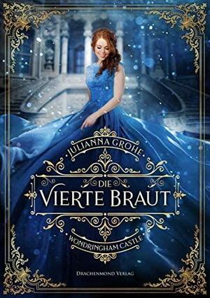 Die vierte Braut by Julianna Grohe