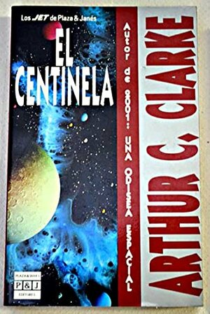 El Centinela by Arthur C. Clarke