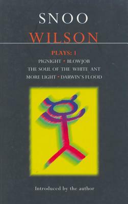 Wilson Plays: 1 by Snoo Wilson