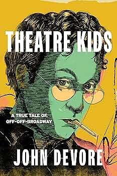 Theatre Kids by John DeVore