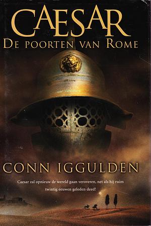 Caesar - de poorten van Rome by Conn Iggulden