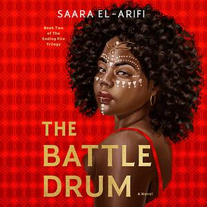 The Battle Drum by Saara El-Arifi