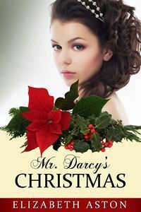 Mr. Darcy's Christmas by Elizabeth Aston