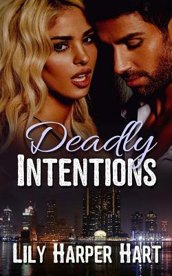 Deadly Intentions by Lily Harper Hart