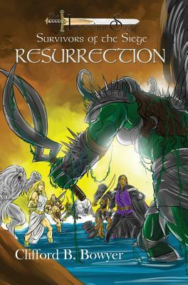 Resurrection (The Imperium Saga: Survivors of the Siege, Book 3) by Clifford B. Bowyer