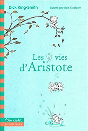 Les 9 vies d'Aristote by Dick King-Smith