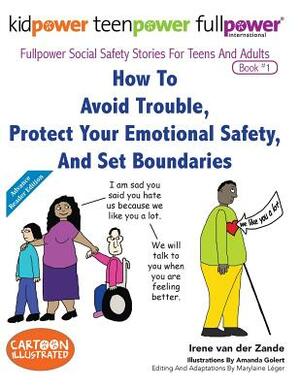 How to Avoid Trouble, Protect Your Emotional Safety, and Set Boundaries by 