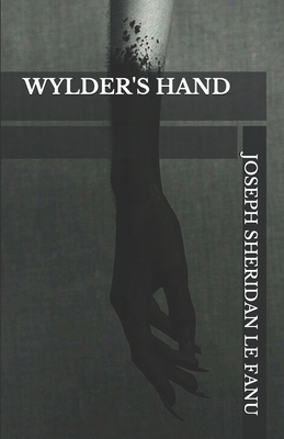 Wylder's Hand by J. Sheridan Le Fanu