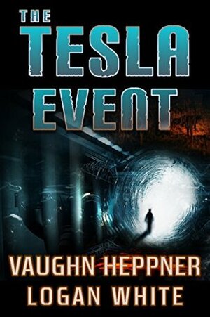 The Tesla Event by Logan White, Vaughn Heppner
