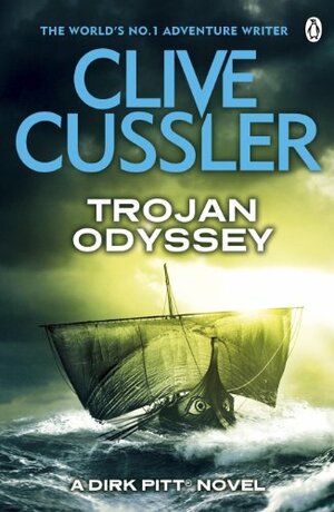 Trojan Odyssey: Dirk Pitt #17 by Clive Cussler