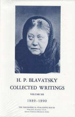Collected Writings of H. P. Blavatsky, Vol. 12 by H. P. Blavatsky