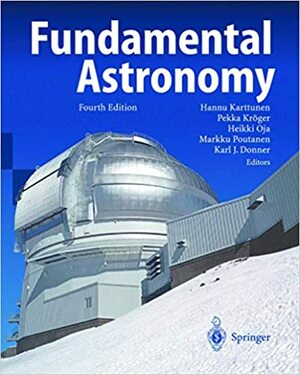 Fundamental Astronomy by Heikki Oja, Pekka Kröger, Hannu Karttunen