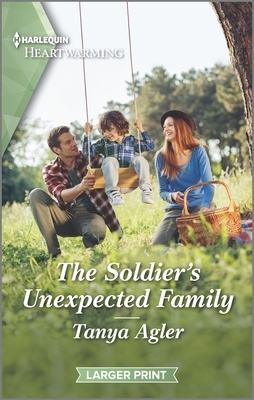The Soldier's Unexpected Family: A Clean Romance by Tanya Agler