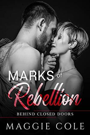 Marks of Rebellion by Maggie Cole