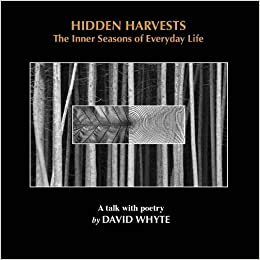 Hidden Harvests: The Inner Seasons of Everyday Life by David Whyte