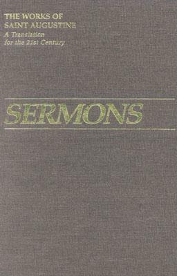 Sermons, Volume III/6 184-229z by Saint Augustine of Hippo, Saint Augustine of Hippo, Saint Augustine of Hippo