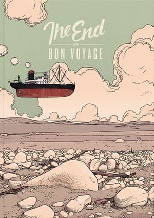 The End of Bon Voyage by Jared Muralt