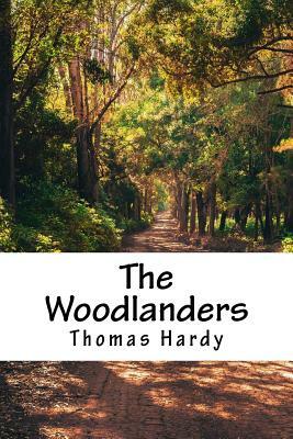 The Woodlanders by Thomas Hardy