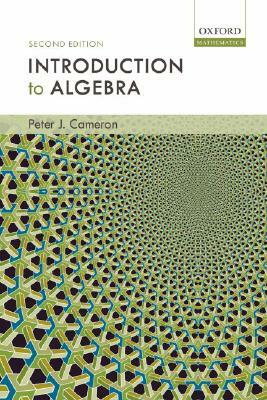 Introduction to Algebra by Peter J. Cameron