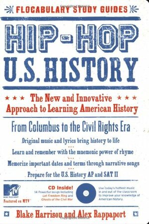 Hip-Hop U.S. History: The New and Innovative Approach to Learning American History by Ann Marie Mulready, Alexander Rappaport, Blake Harrison