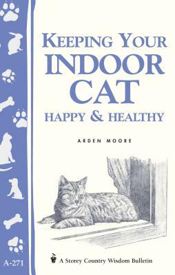 Keeping Your Indoor Cat Happy & Healthy by Arden Moore