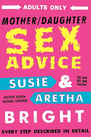 Mother/Daughter Sex Advice by Susie Bright