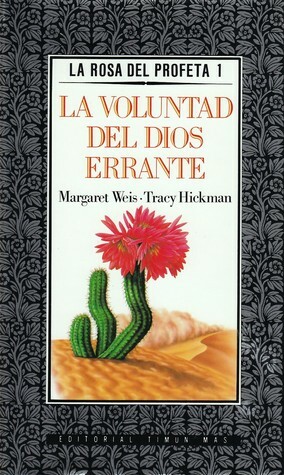 La voluntad del Dios Errante by Tracy Hickman, Margaret Weis