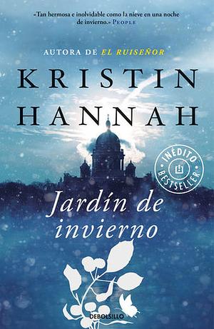 Jardín de invierno by Kristin Hannah