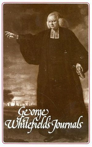 George Whitefields Journals by George Whitefield