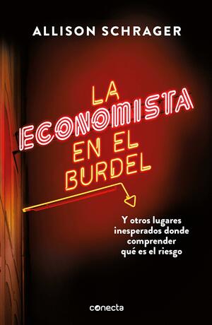 La economista en el burdel by Allison Schrager